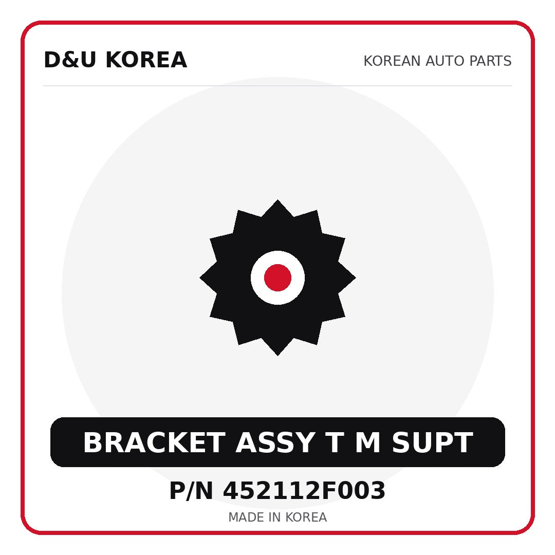 Genuine Mobis BRACKET ASSY T M SUPT 452112F003 - Korean auto parts from D&U Korea