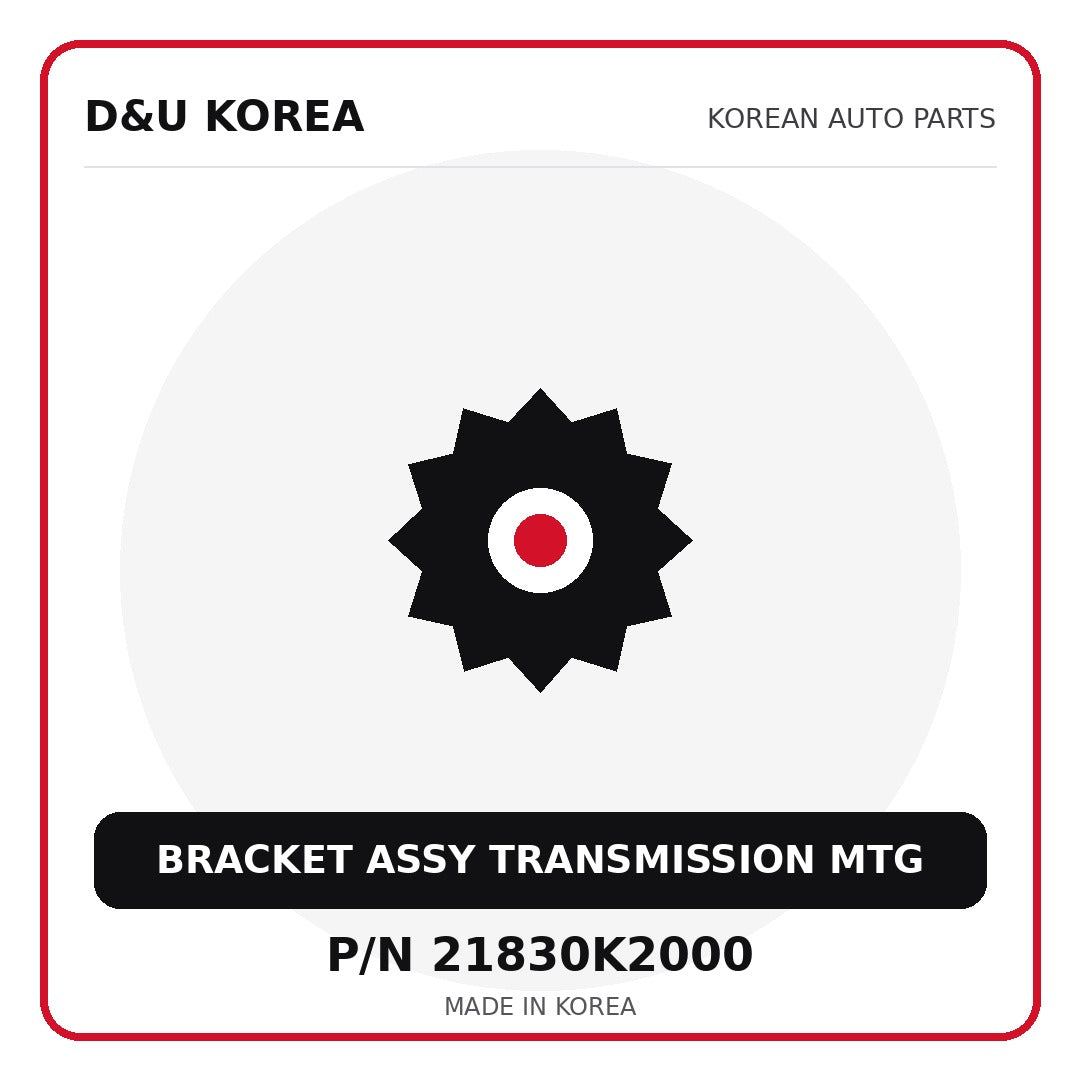 Genuine Mobis BRACKET ASSY TRANSMISSION MTG 21830K2000 - Korean auto parts from D&U Korea