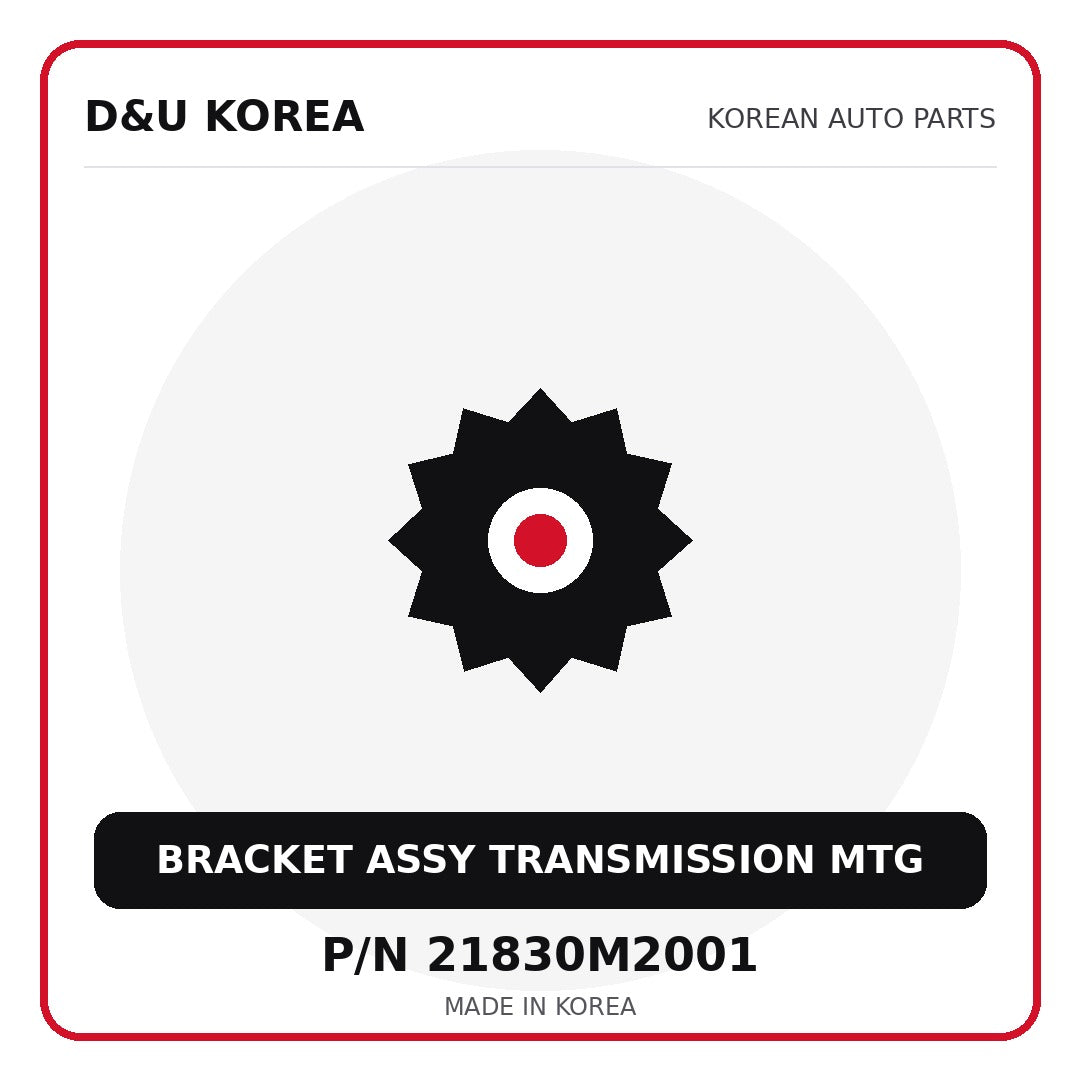 Genuine Mobis BRACKET ASSY TRANSMISSION MTG 21830M2001 - Korean auto parts from D&U Korea