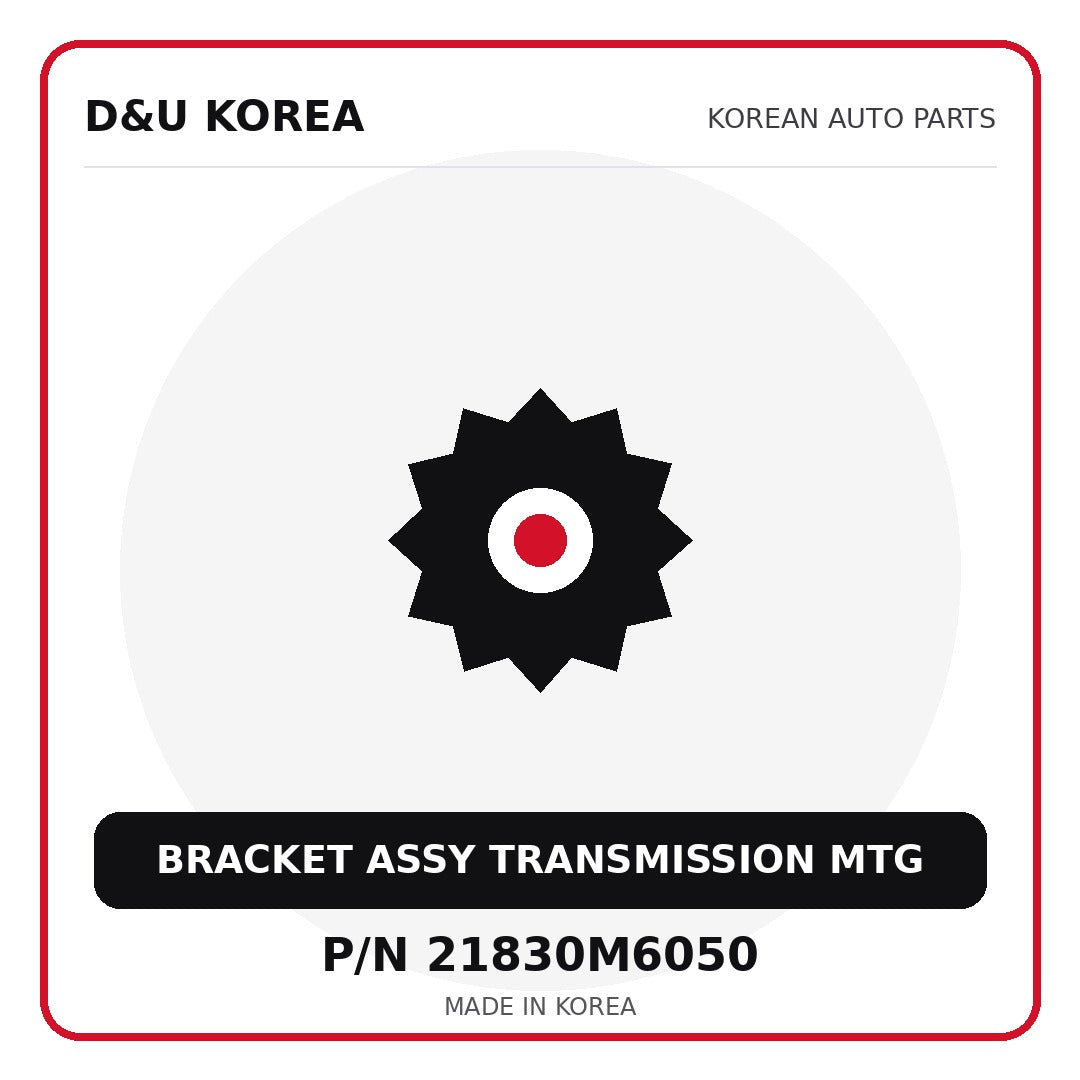 Genuine Mobis BRACKET ASSY TRANSMISSION MTG 21830M6050 for Korean vehicles | D&U Korea