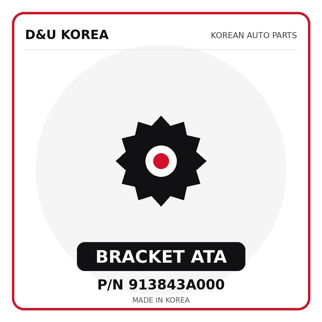 Genuine Mobis BRACKET ATA 913843A000 - Korean auto parts from D&U Korea