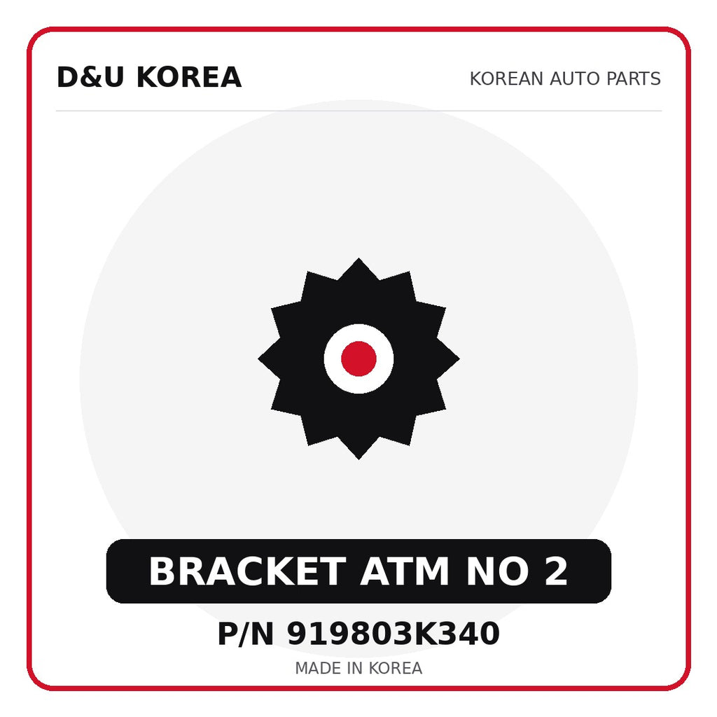 Genuine Mobis BRACKET ATM NO 2 919803K340 for Korean vehicles | D&U Korea