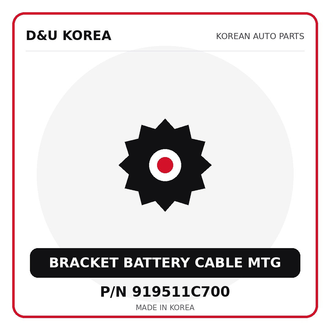 Genuine Mobis BRACKET BATTERY CABLE MTG 919511C700 for Korean vehicles | D&U Korea