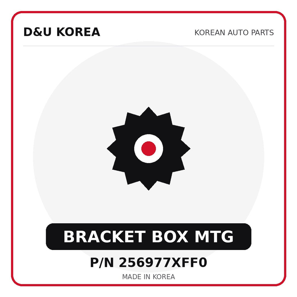Genuine Mobis BRACKET BOX MTG 256977XFF0 - Korean auto parts from D&U Korea