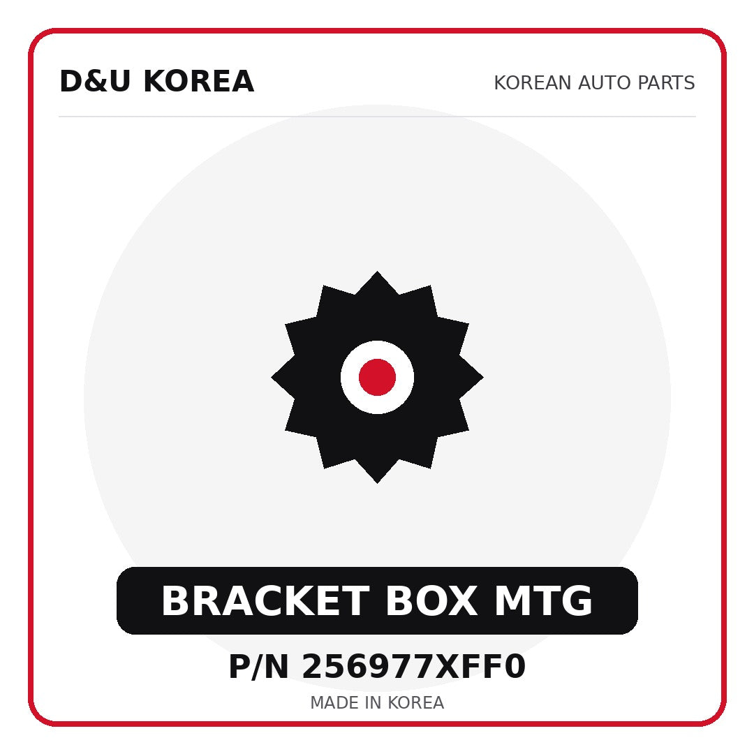 Genuine Mobis BRACKET BOX MTG 256977XFF0 - Korean auto parts from D&U Korea