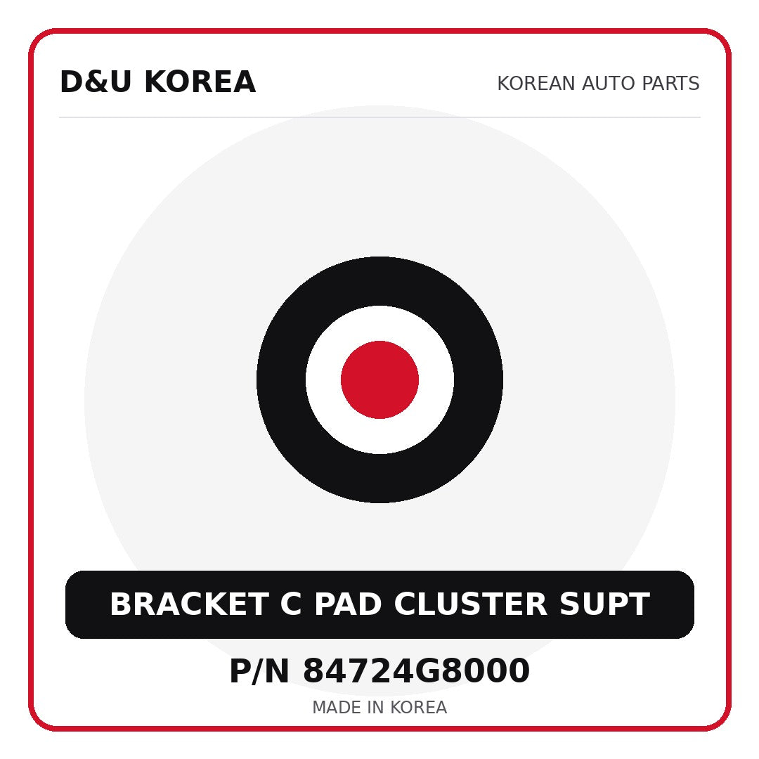 Genuine Mobis BRACKET C PAD CLUSTER SUPT 84724G8000 - Korean auto parts from D&U Korea