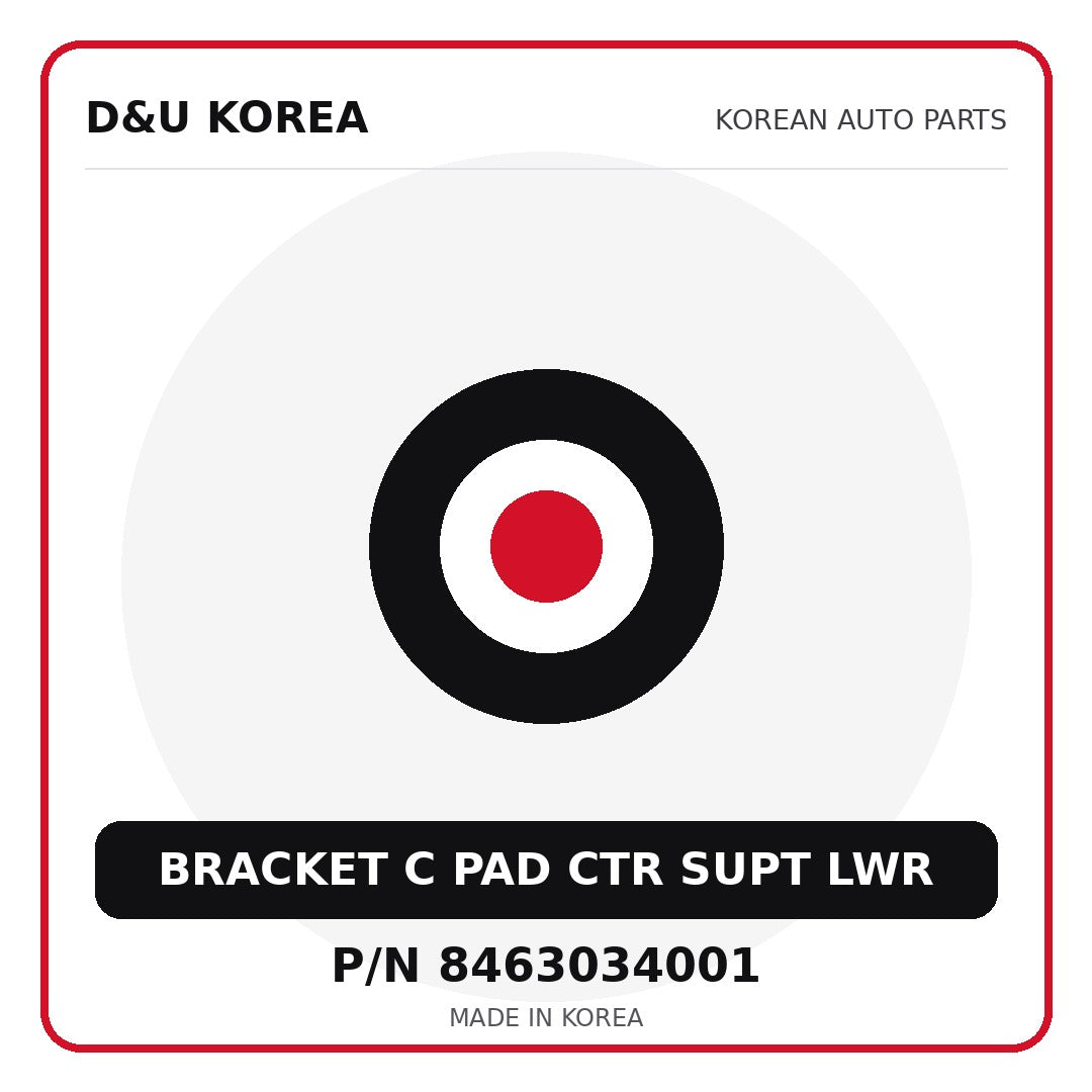 Genuine Mobis BRACKET C PAD CTR SUPT LWR 8463034001 - Korean auto parts from D&U Korea