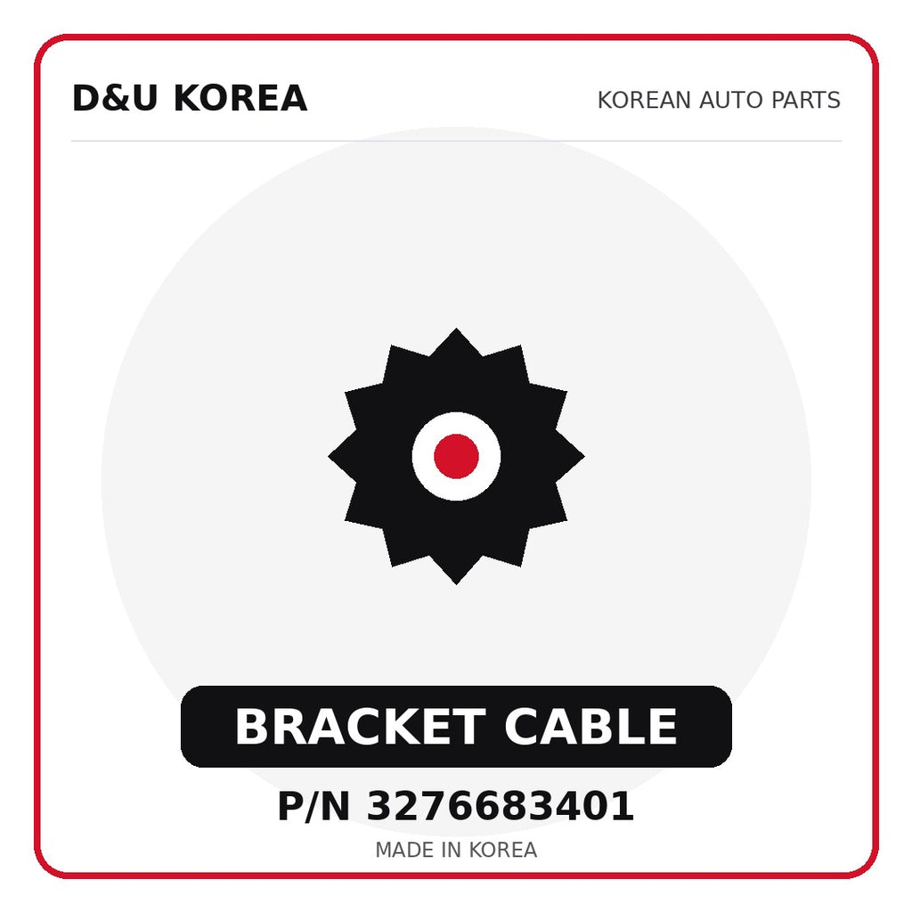 Genuine Mobis BRACKET CABLE 3276683401 - Korean auto parts from D&U Korea