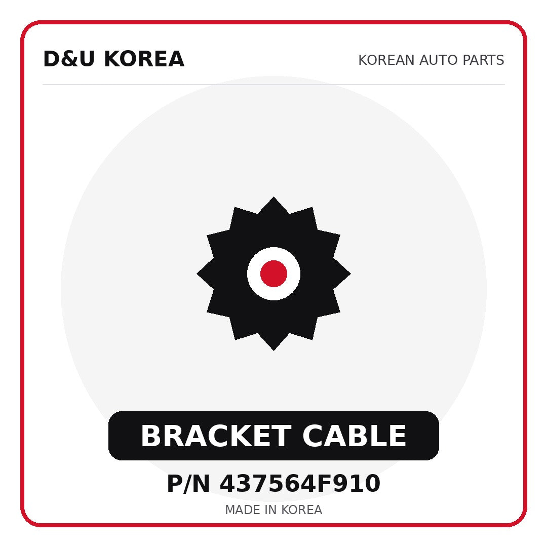 Genuine Mobis BRACKET CABLE 437564F910 - Korean auto parts from D&U Korea