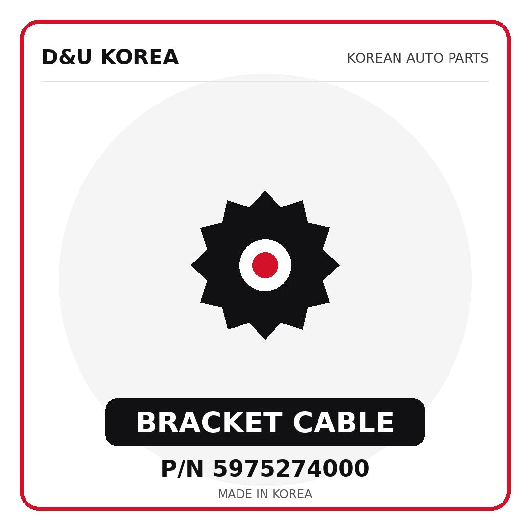 Genuine Mobis BRACKET CABLE 5975274000 - Korean auto parts from D&U Korea