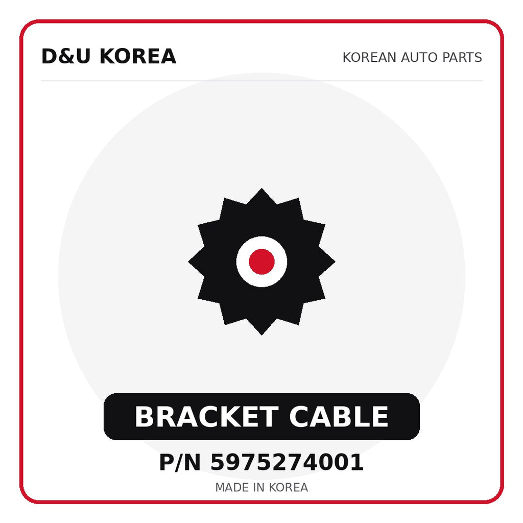 Genuine Mobis BRACKET CABLE 5975274001 - Korean auto parts from D&U Korea