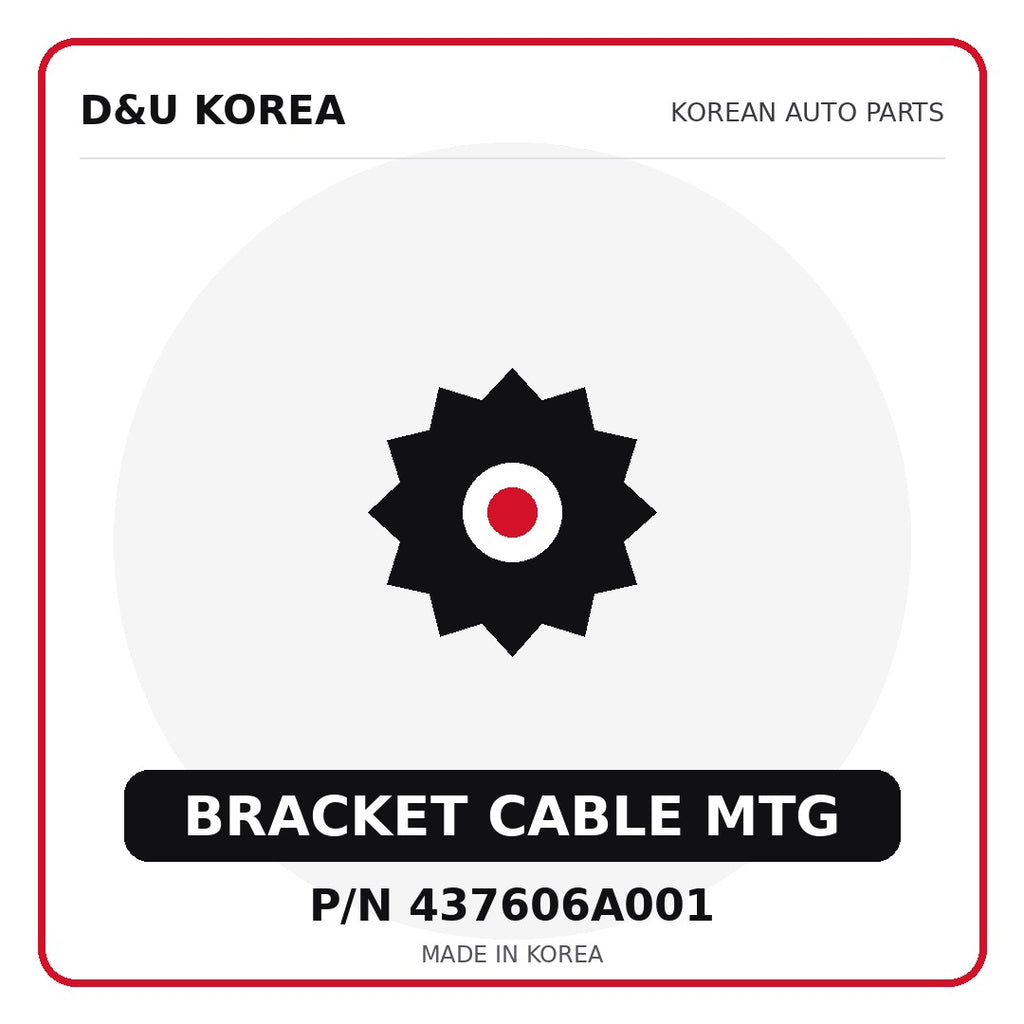 Genuine Mobis BRACKET CABLE MTG 437606A001 for Korean vehicles | D&U Korea