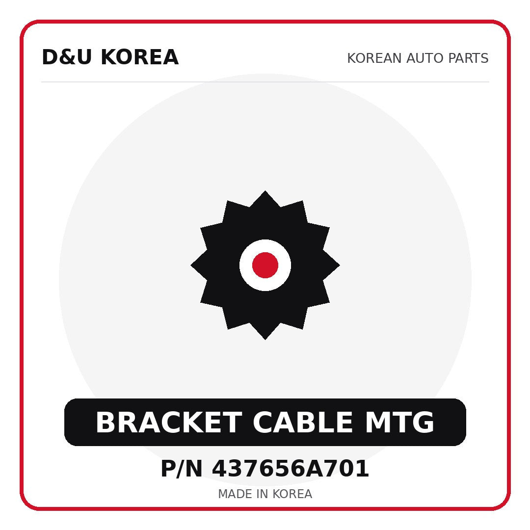Genuine Mobis BRACKET CABLE MTG 437656A701 - Korean auto parts from D&U Korea