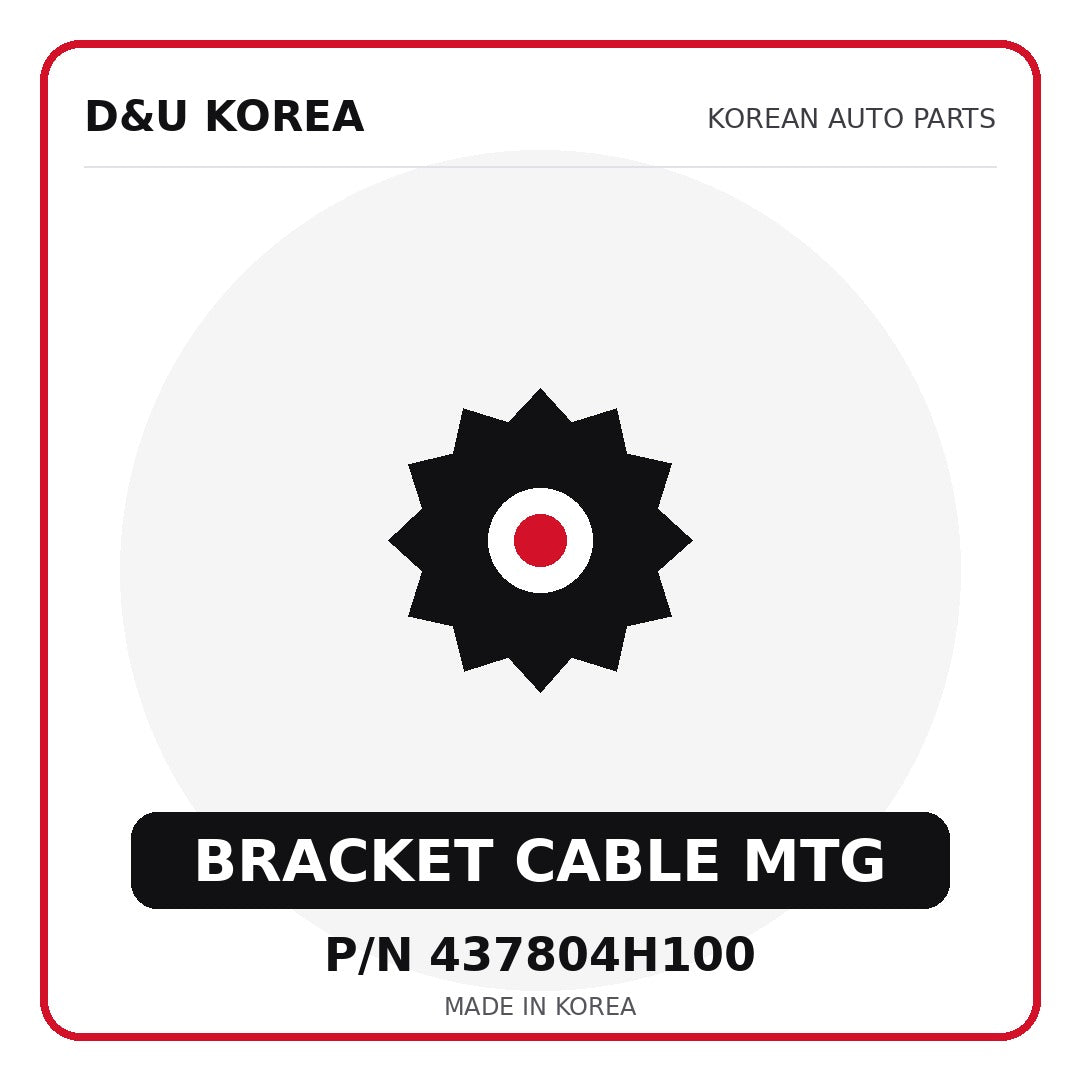 Genuine Mobis BRACKET CABLE MTG 437804H100 - Korean auto parts from D&U Korea