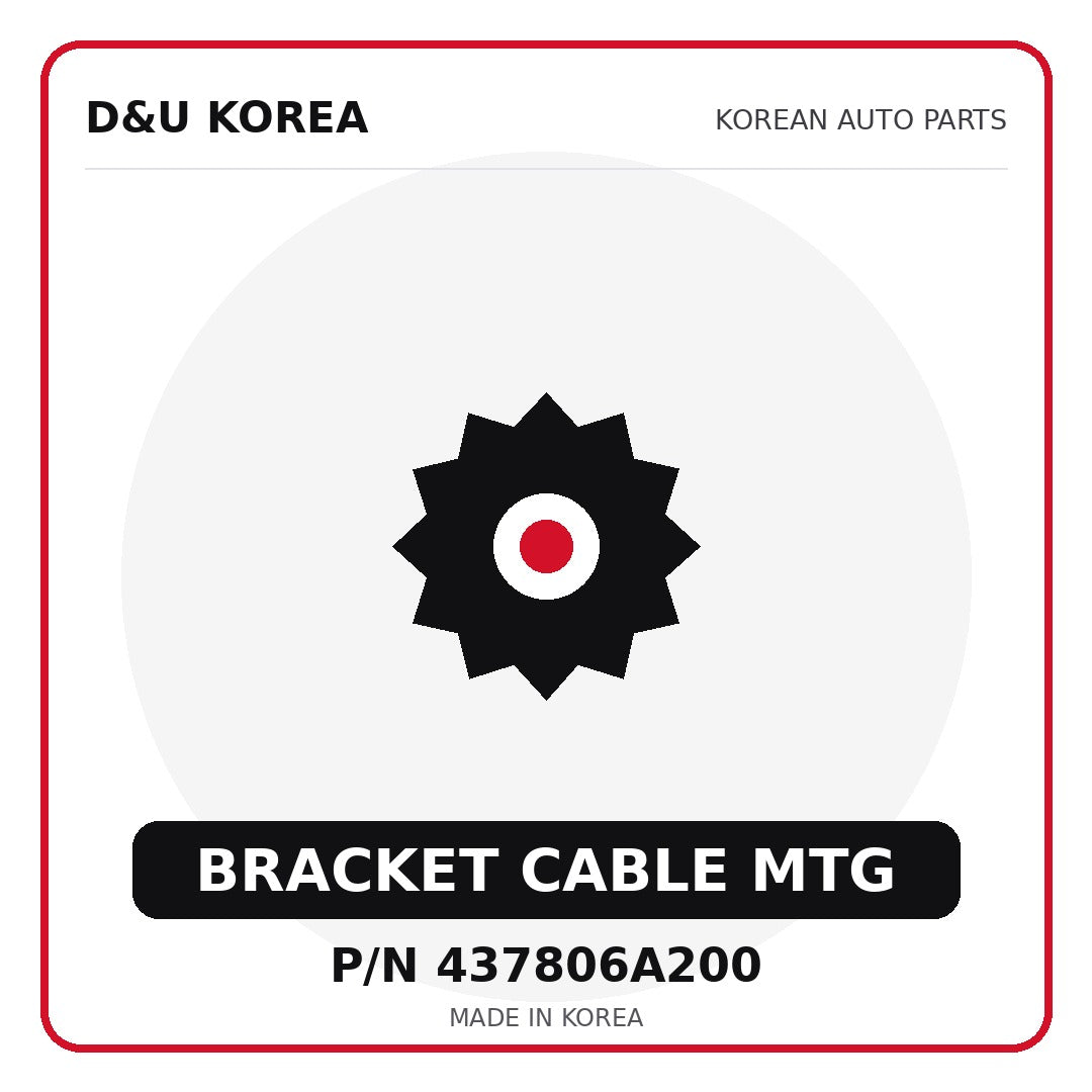 Genuine Mobis BRACKET CABLE MTG 437806A200 - Korean auto parts from D&U Korea