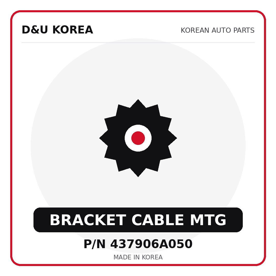 Genuine Mobis BRACKET CABLE MTG 437906A050 - Korean auto parts from D&U Korea