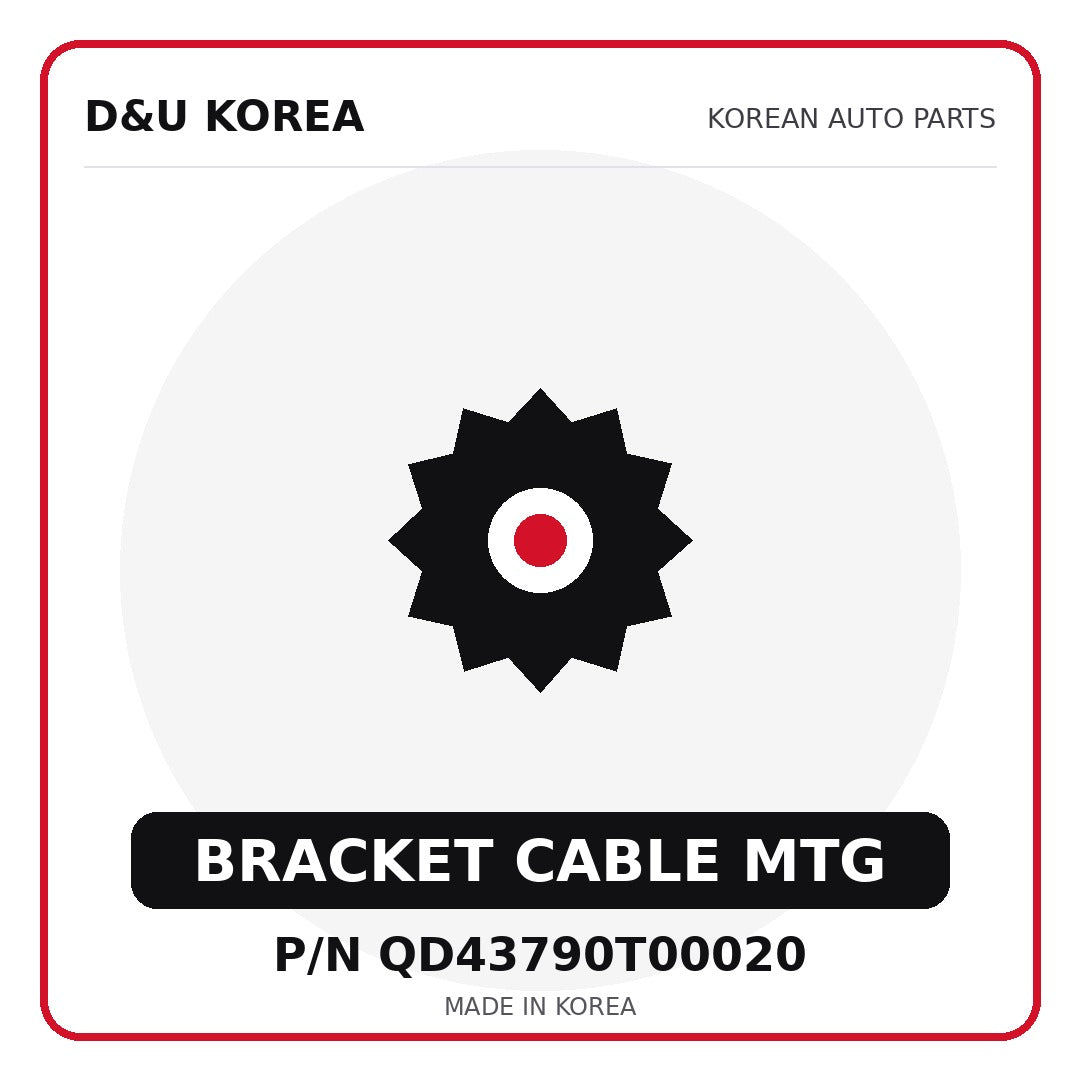 Genuine Mobis BRACKET CABLE MTG QD43790T00020 for Korean vehicles | D&U Korea