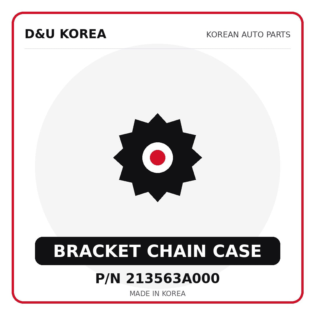 Genuine Mobis BRACKET CHAIN CASE 213563A000 - Korean auto parts from D&U Korea