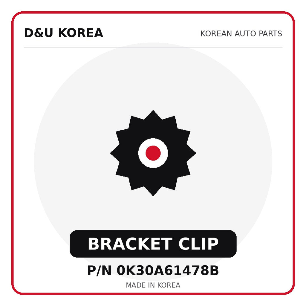 Genuine Mobis BRACKET CLIP 0K30A61478B - Korean auto parts from D&U Korea