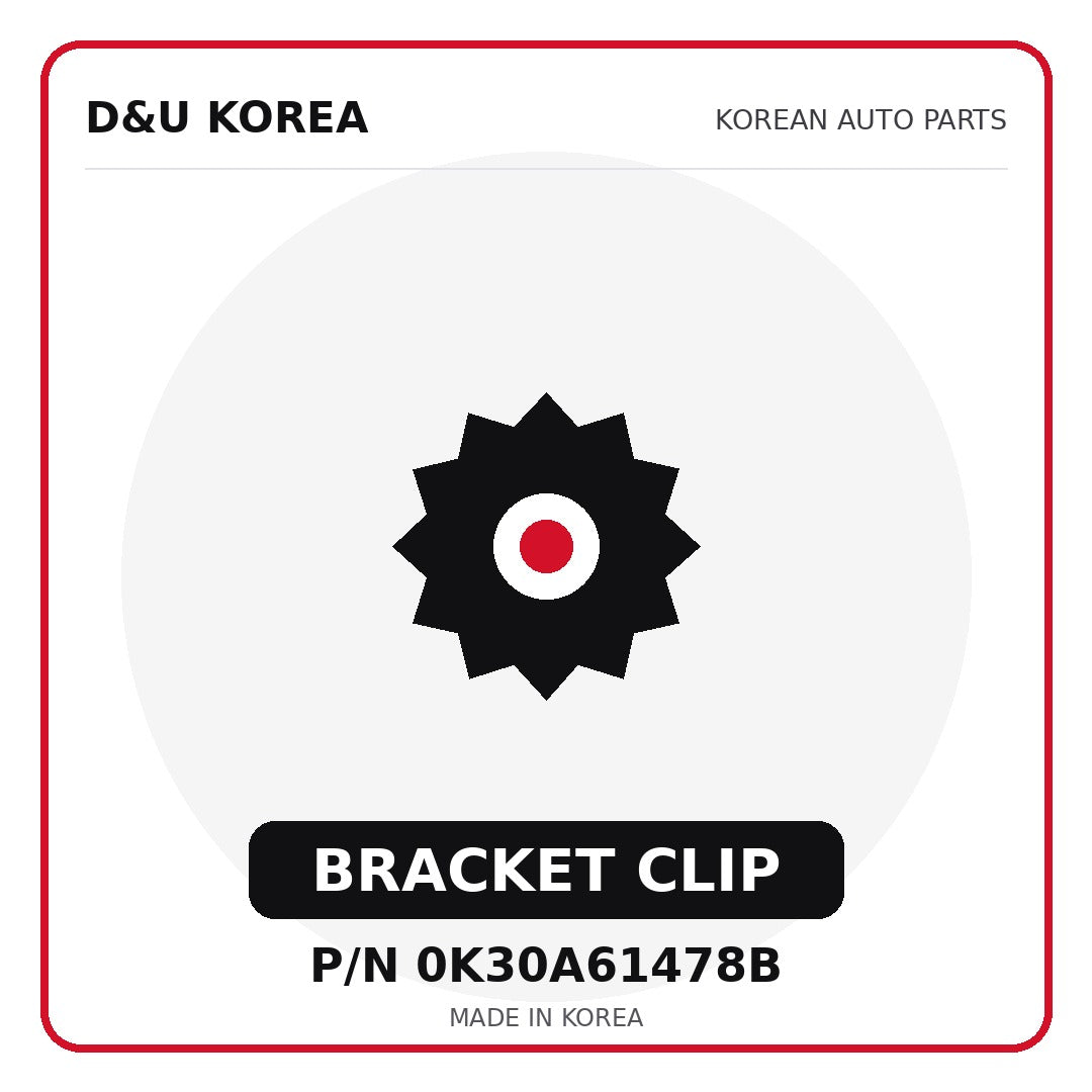 Genuine Mobis BRACKET CLIP 0K30A61478B - Korean auto parts from D&U Korea