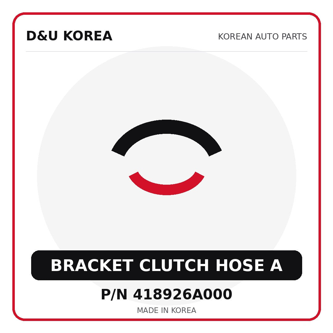 Genuine Mobis BRACKET CLUTCH HOSE A 418926A000 - Korean auto parts from D&U Korea