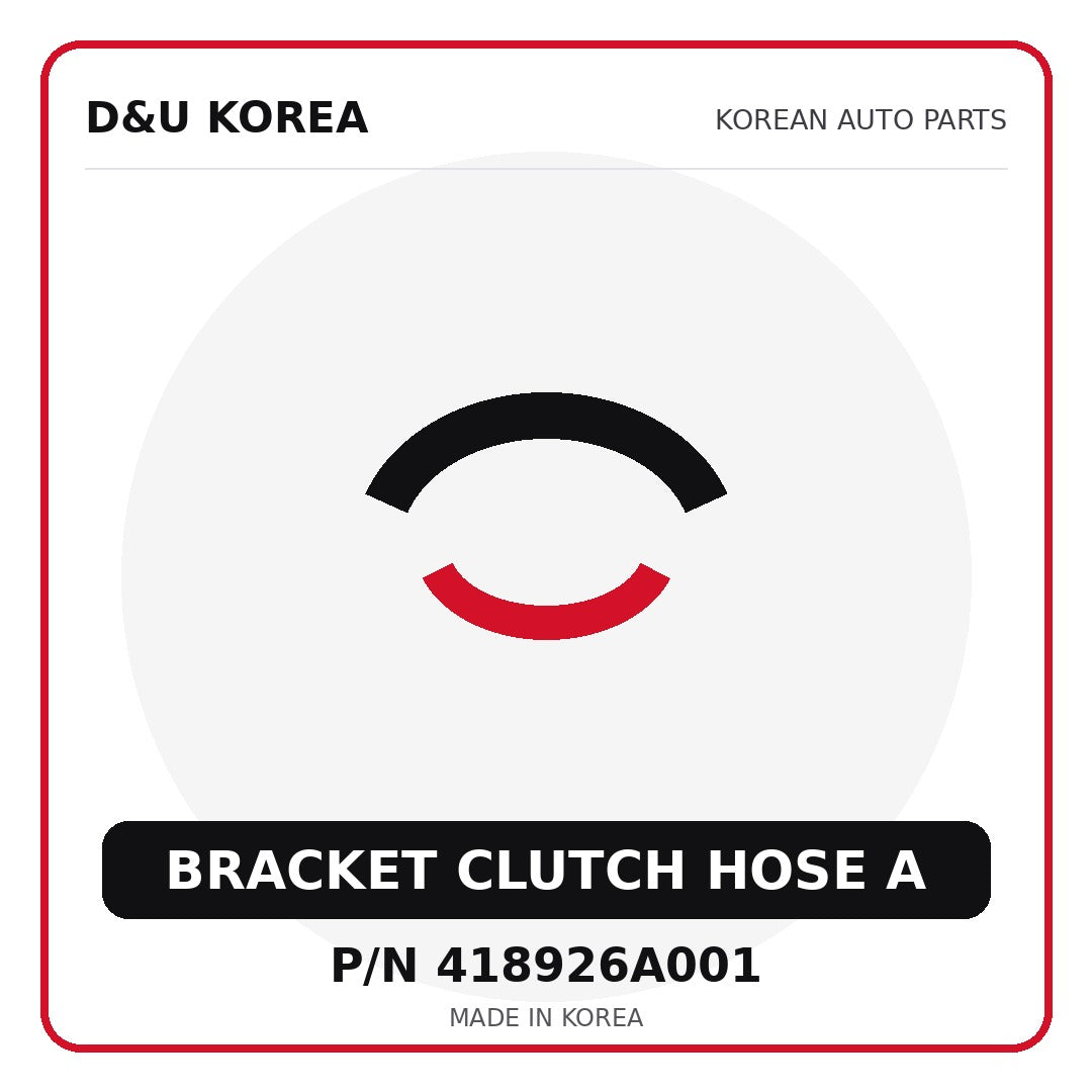 Genuine Mobis BRACKET CLUTCH HOSE A 418926A001 - Korean auto parts from D&U Korea