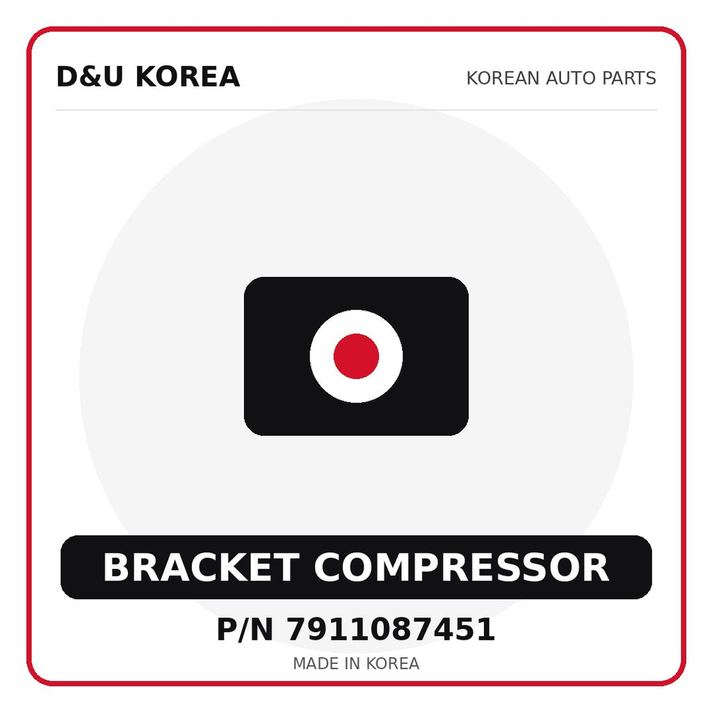 Genuine Mobis BRACKET COMPRESSOR 7911087451 - Korean auto parts from D&U Korea