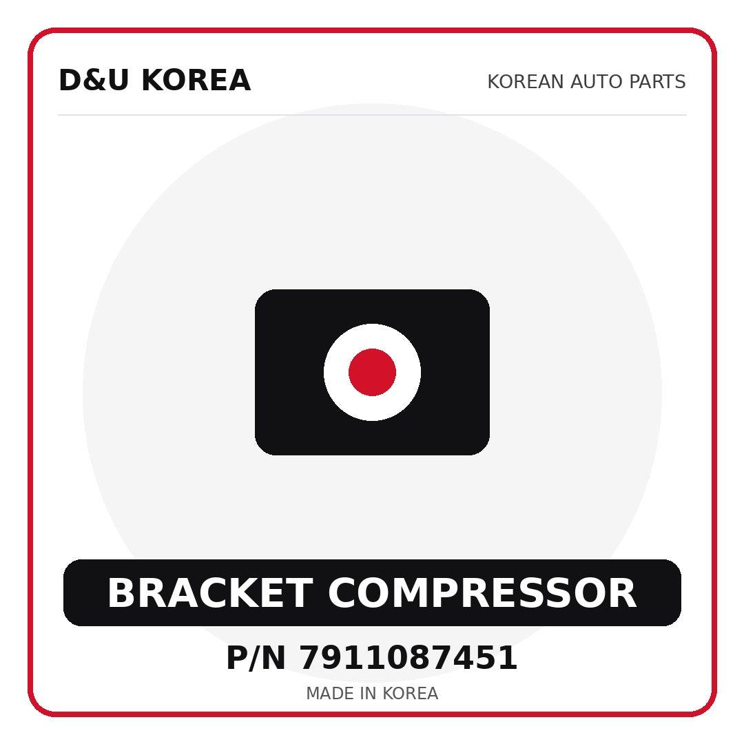 Genuine Mobis BRACKET COMPRESSOR 7911087451 - Korean auto parts from D&U Korea