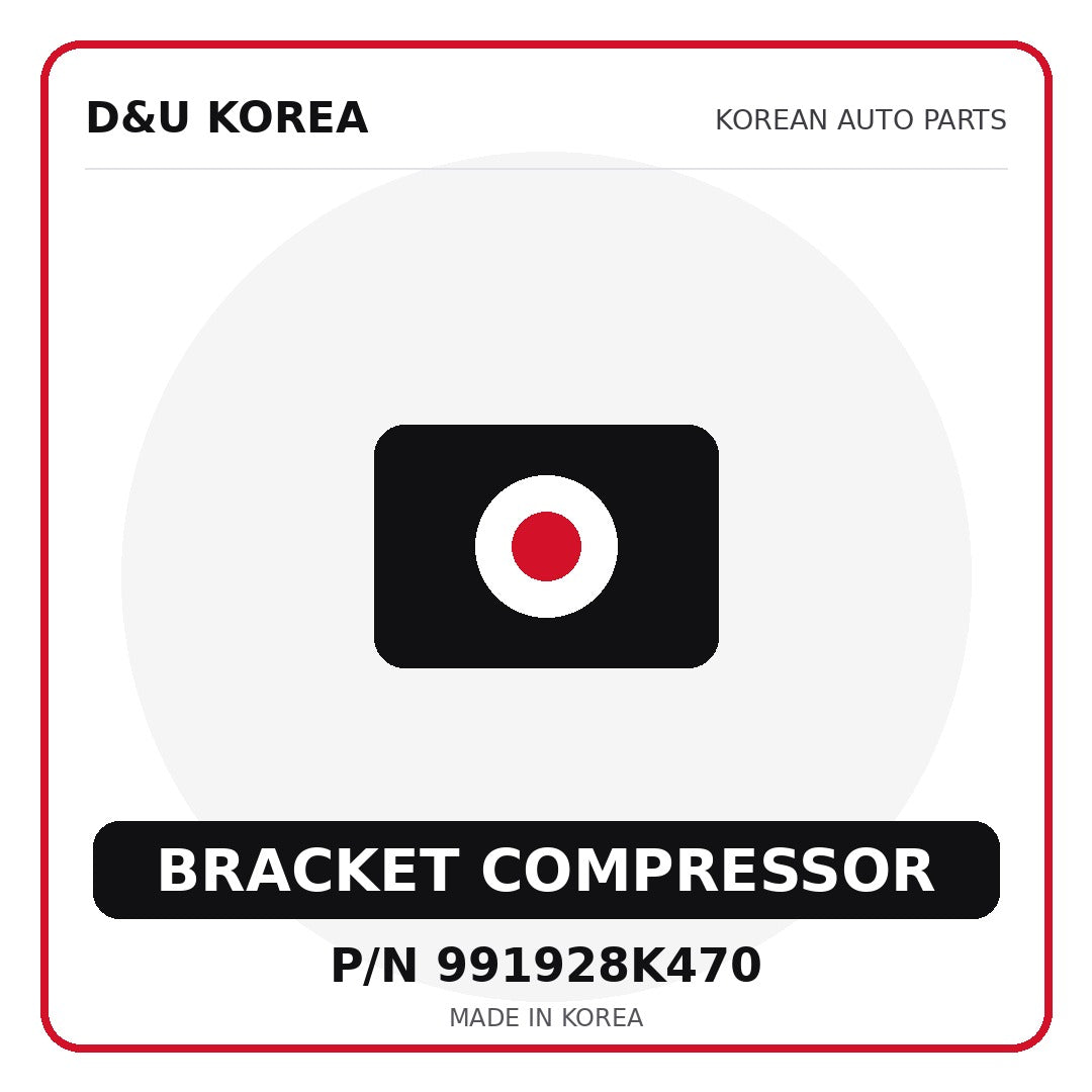 Genuine Mobis BRACKET COMPRESSOR 991928K470 - Korean auto parts from D&U Korea