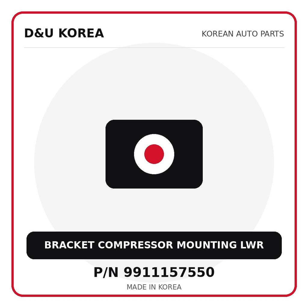 Genuine Mobis BRACKET COMPRESSOR MOUNTING LWR 9911157550 - Korean auto parts from D&U Korea