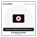 Genuine Mobis BRACKET COMPRESSOR MOUNTING LWR 9911157550 - Korean auto parts from D&U Korea