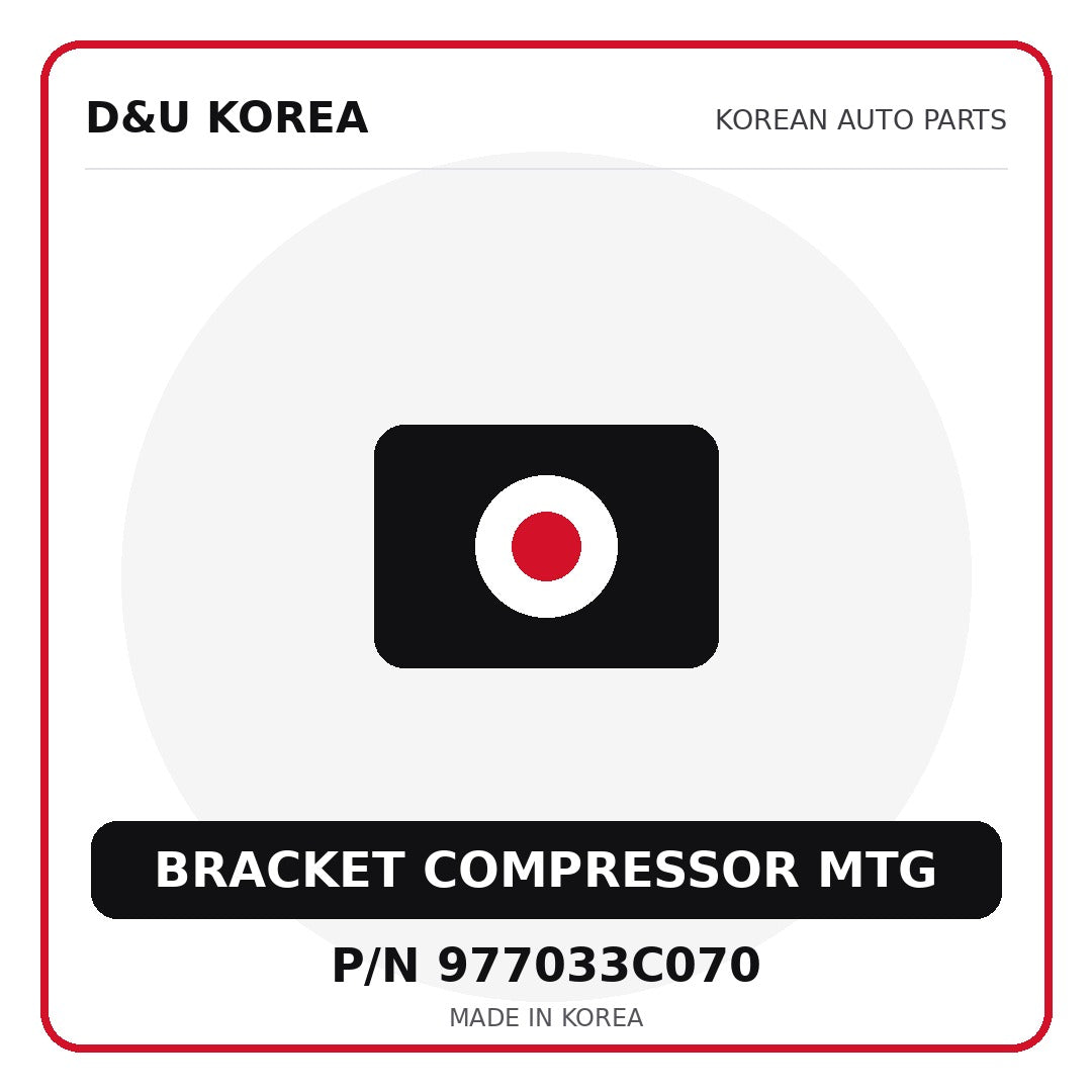 Genuine Mobis BRACKET COMPRESSOR MTG 977033C070 for Korean vehicles | D&U Korea