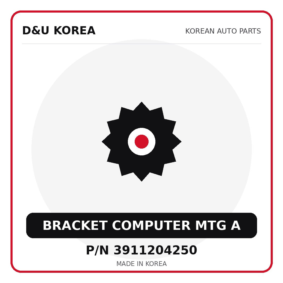 Genuine Mobis BRACKET COMPUTER MTG A 3911204250 - Korean auto parts from D&U Korea