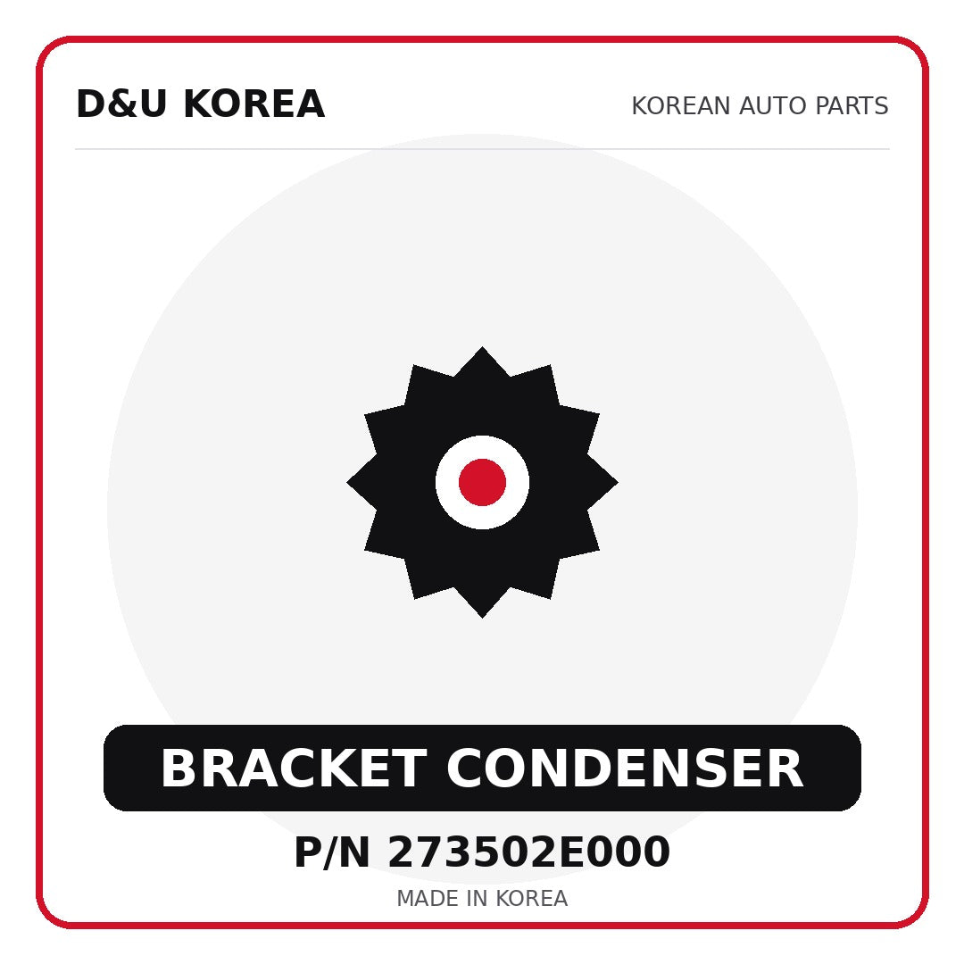 Genuine Mobis BRACKET CONDENSER 273502E000 - Korean auto parts from D&U Korea