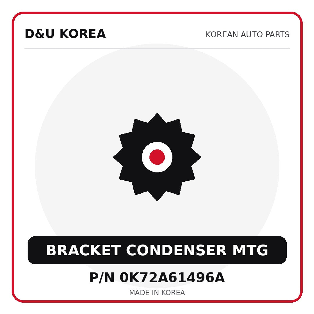Genuine Mobis BRACKET CONDENSER MTG 0K72A61496A - Korean auto parts from D&U Korea
