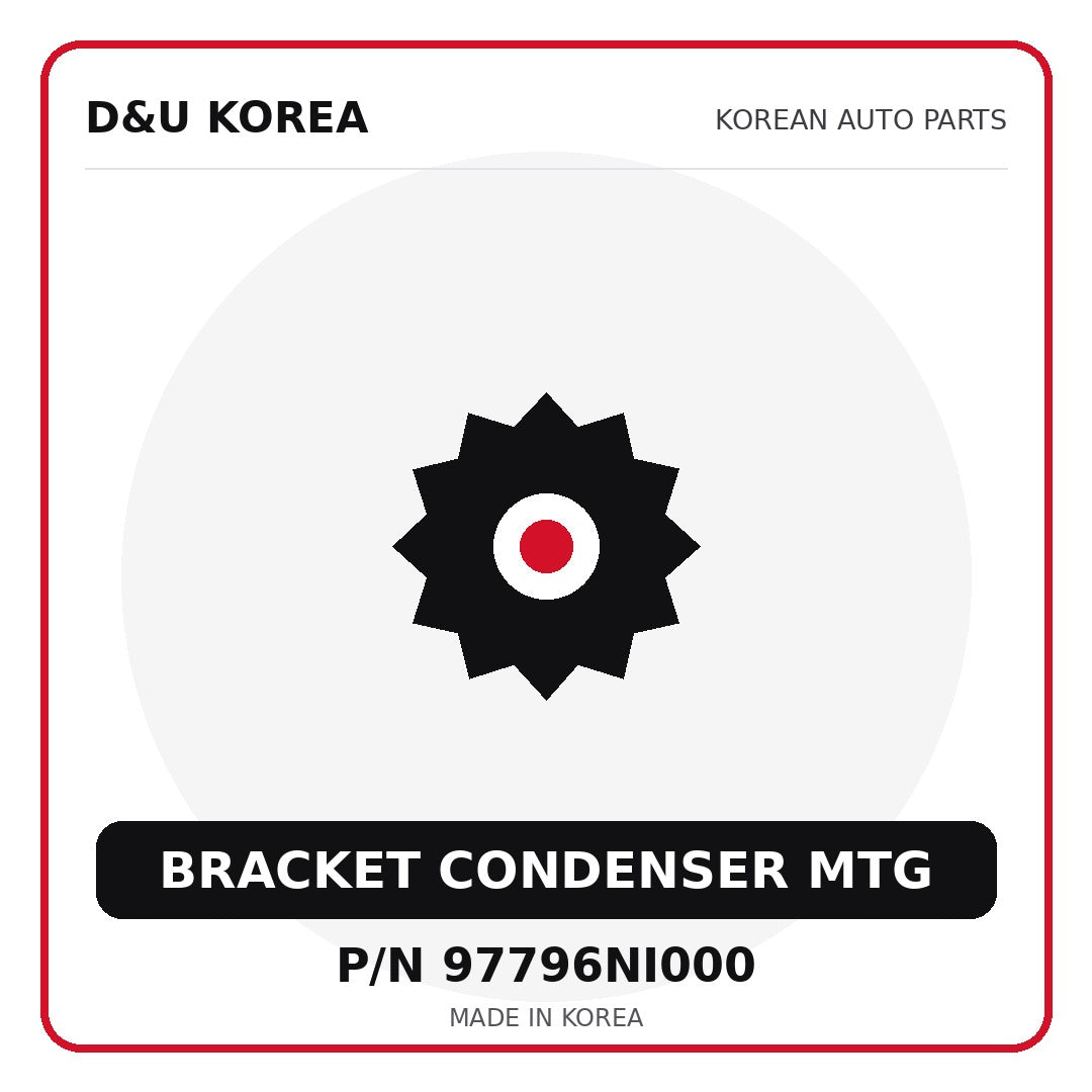 Genuine Mobis BRACKET CONDENSER MTG 97796NI000 for Korean vehicles | D&U Korea