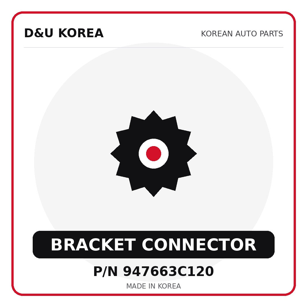 Genuine Mobis BRACKET CONNECTOR 947663C120 for Korean vehicles | D&U Korea