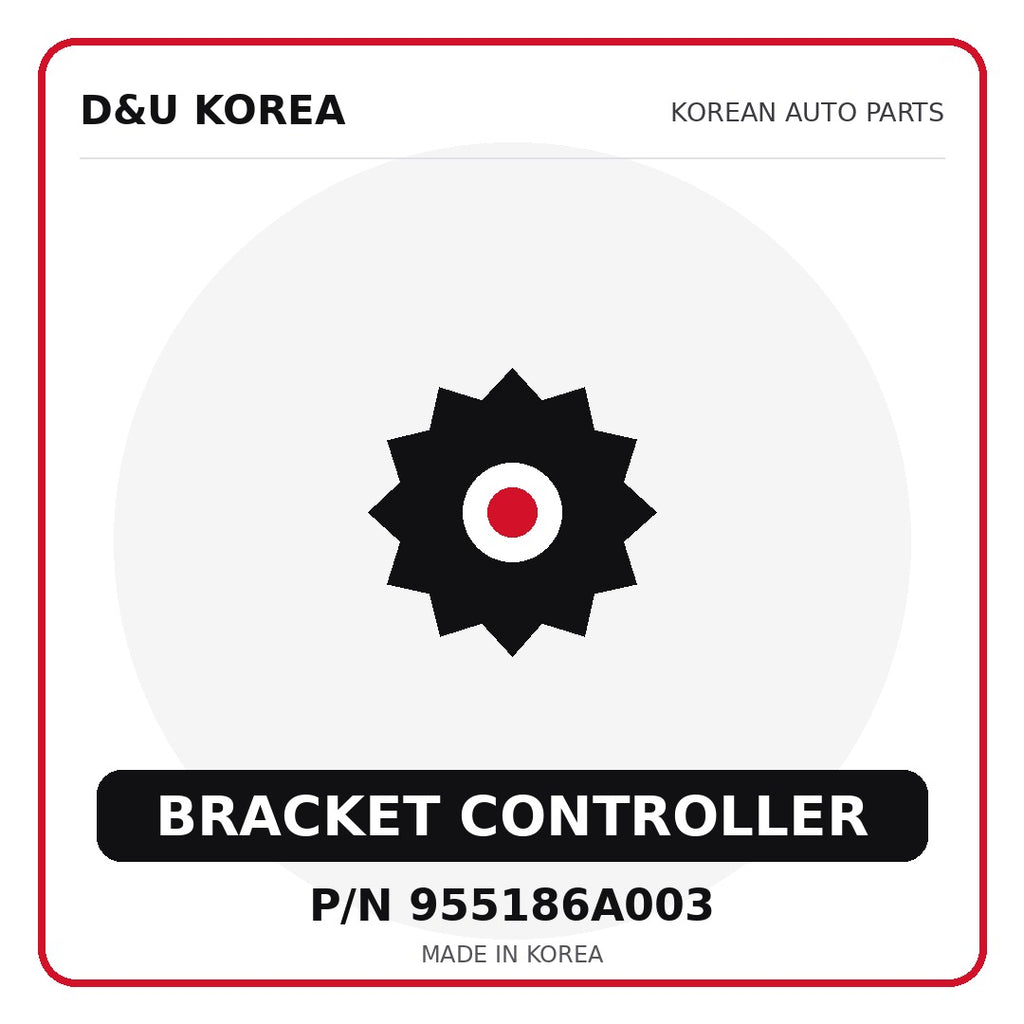Genuine Mobis BRACKET CONTROLLER 955186A003 for Korean vehicles | D&U Korea