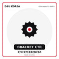 Genuine Mobis BRACKET CTR 971932D260 - Korean auto parts from D&U Korea