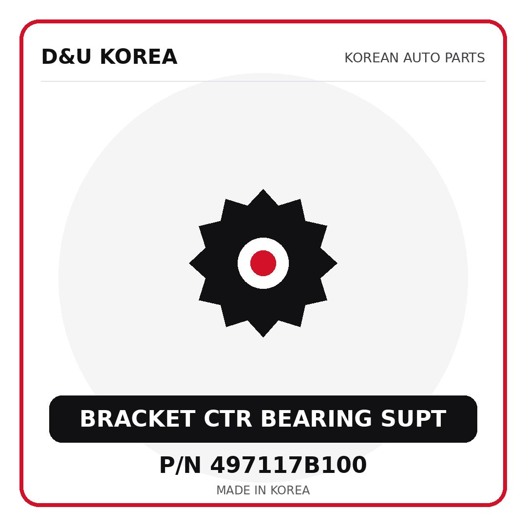 Genuine Mobis BRACKET CTR BEARING SUPT 497117B100 - Korean auto parts from D&U Korea