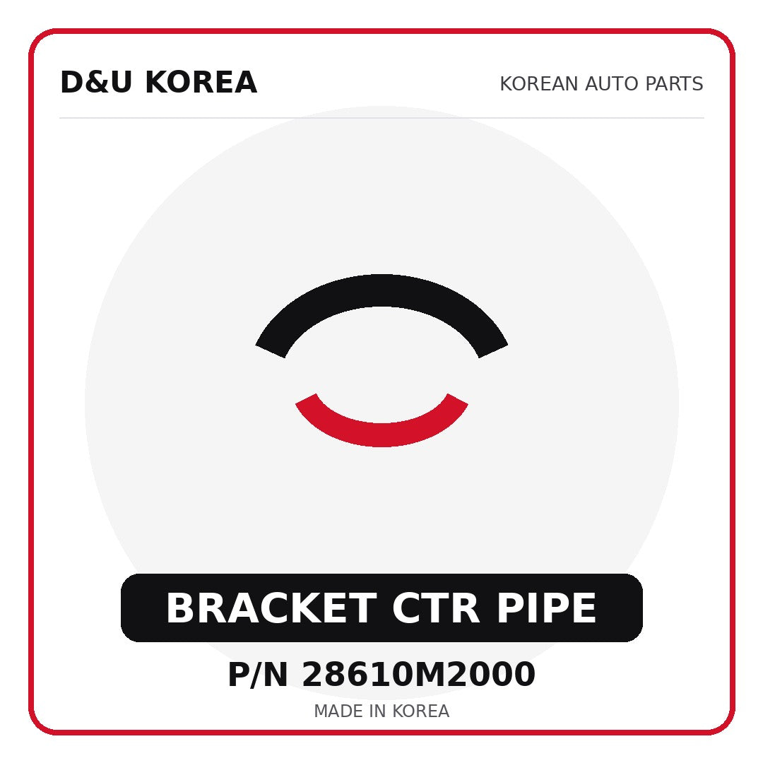Genuine Mobis BRACKET CTR PIPE 28610M2000 - Korean auto parts from D&U Korea