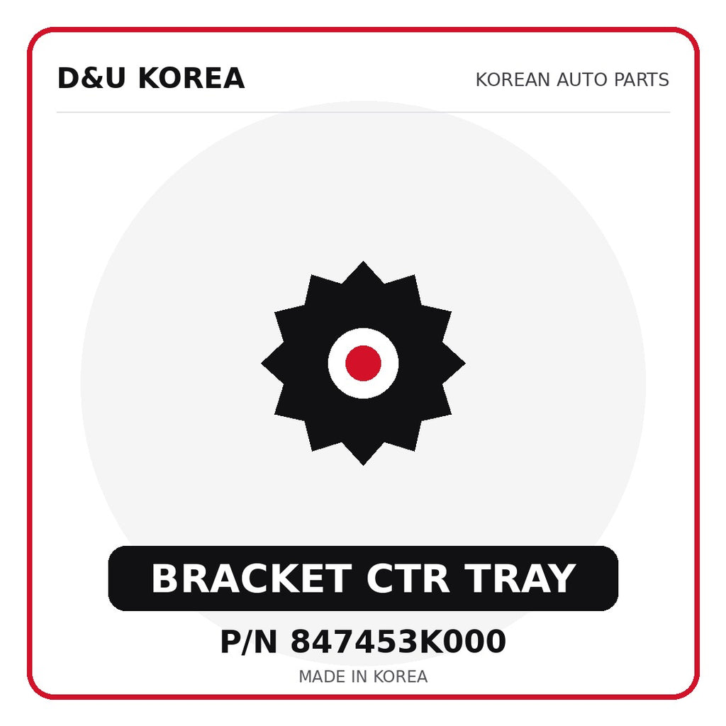 Genuine Mobis BRACKET CTR TRAY 847453K000 - Korean auto parts from D&U Korea
