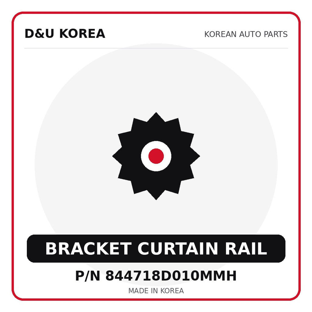 Genuine Mobis BRACKET CURTAIN RAIL 844718D010MMH - Korean auto parts from D&U Korea