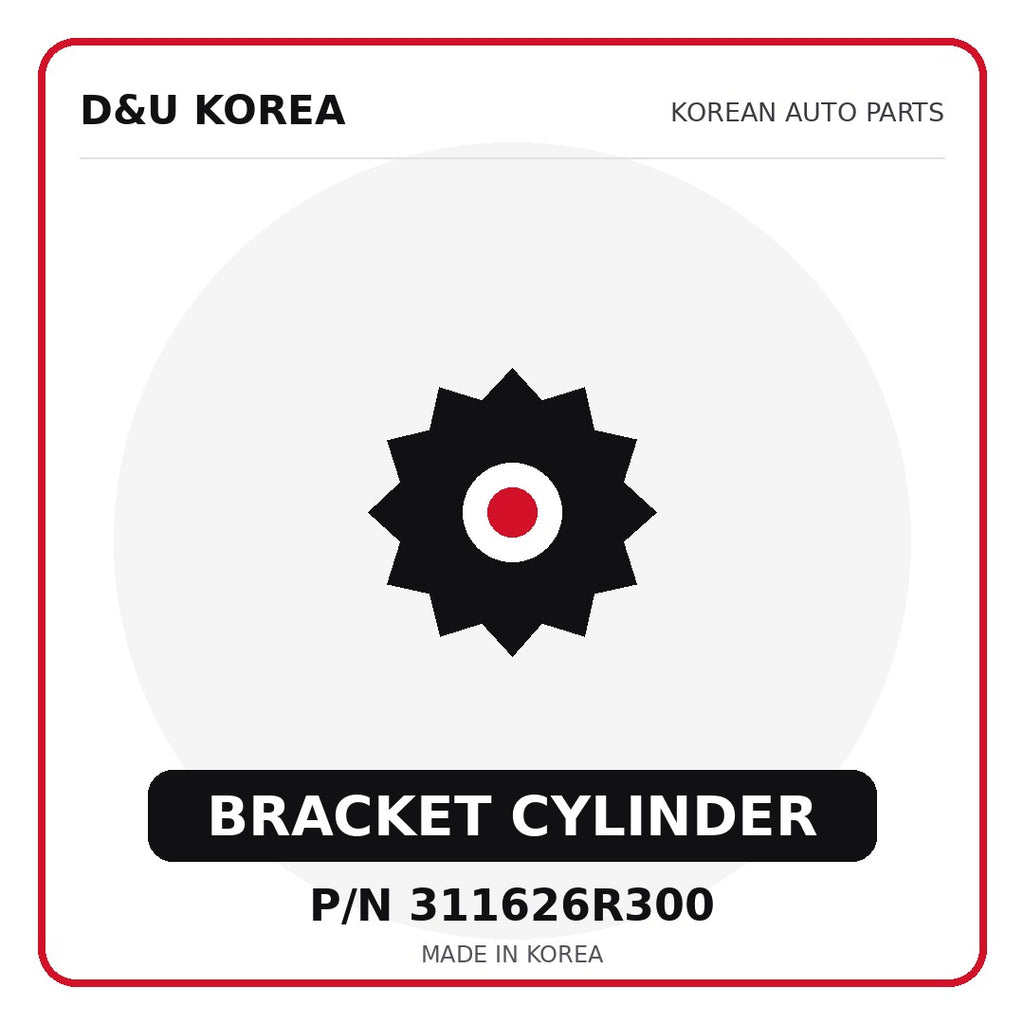 Genuine Mobis BRACKET CYLINDER 311626R300 - Korean auto parts from D&U Korea
