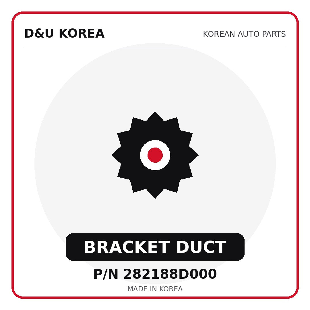 Genuine Mobis BRACKET DUCT 282188D000 - Korean auto parts from D&U Korea