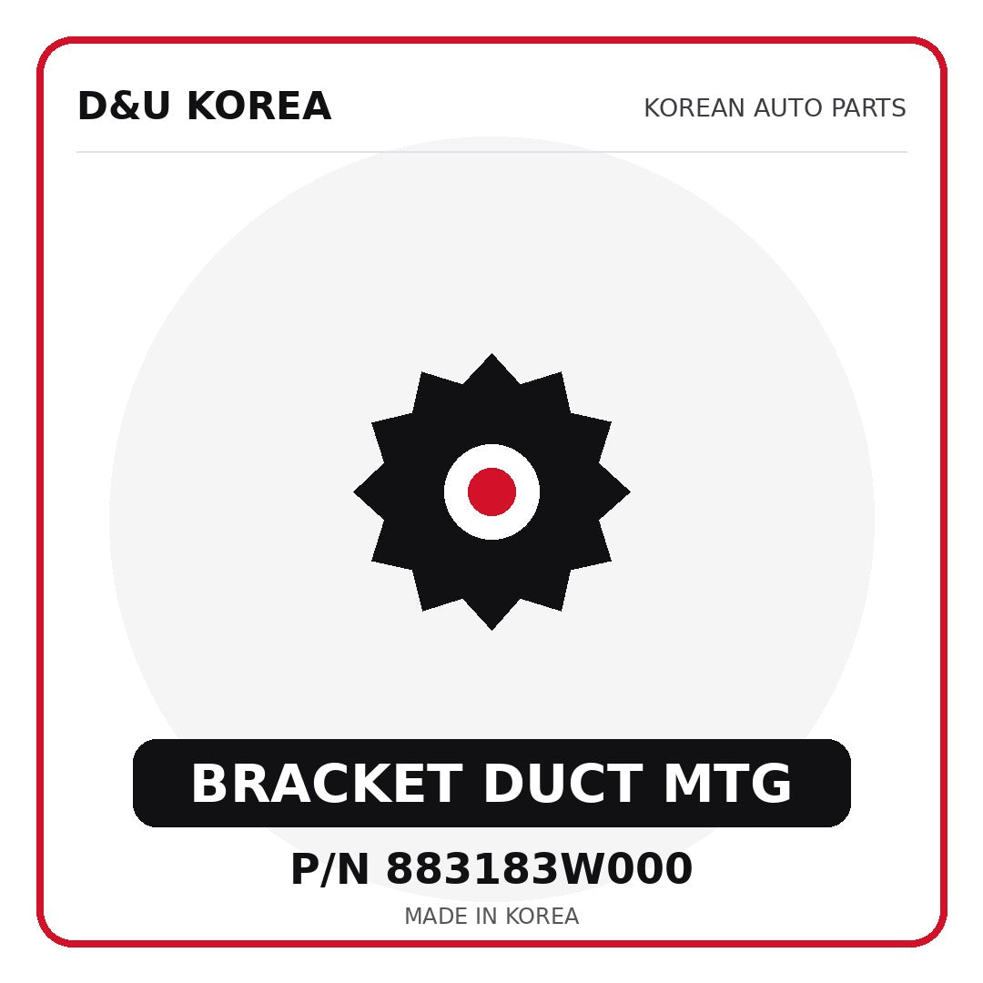 Genuine Mobis BRACKET DUCT MTG 883183W000 - Korean auto parts from D&U Korea