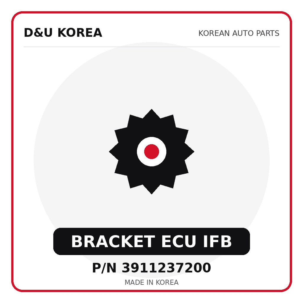 Genuine Mobis BRACKET ECU IFB 3911237200 - Korean auto parts from D&U Korea