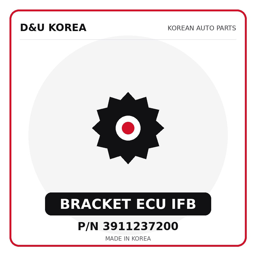 Genuine Mobis BRACKET ECU IFB 3911237200 - Korean auto parts from D&U Korea