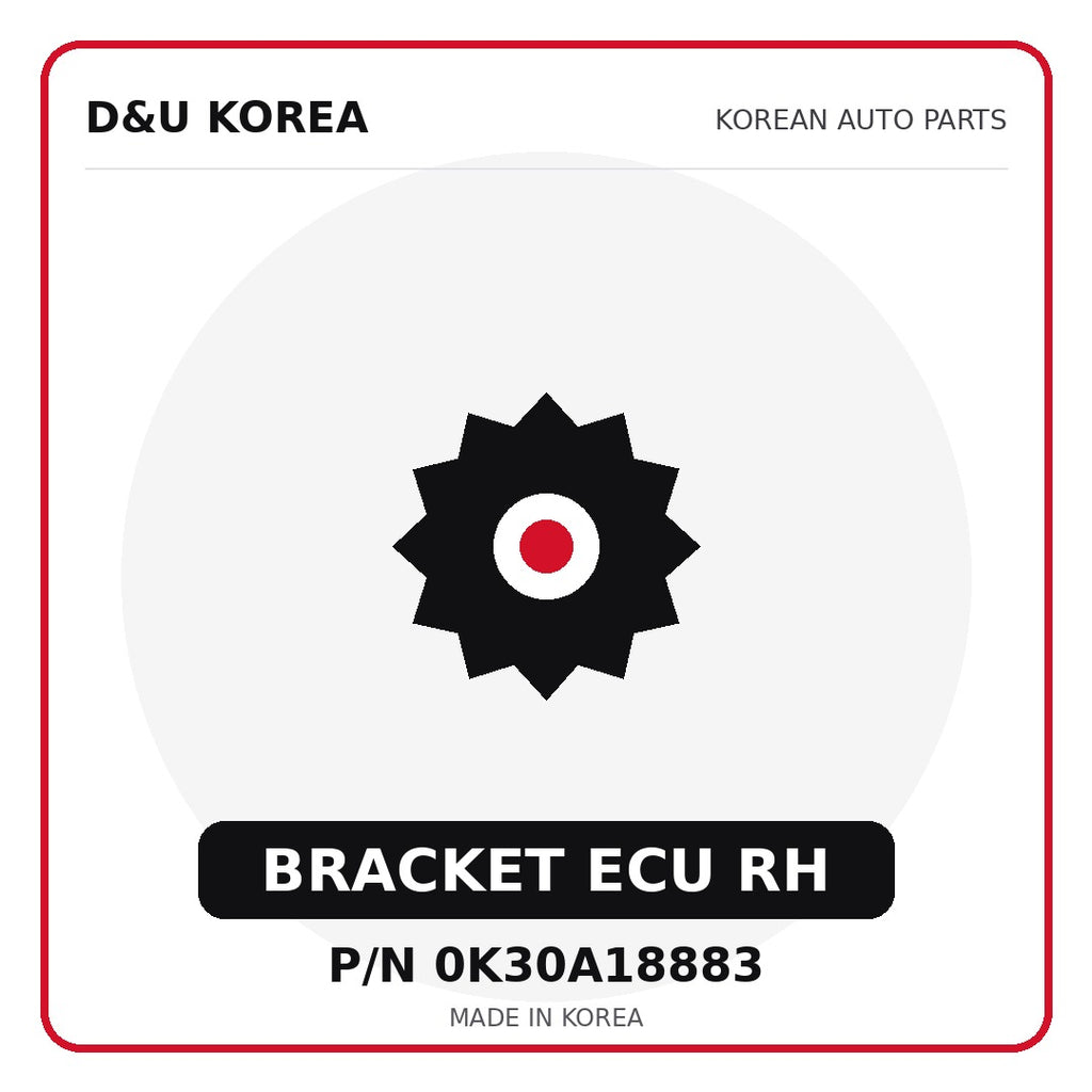 Genuine Mobis BRACKET ECU RH 0K30A18883 - Korean auto parts from D&U Korea