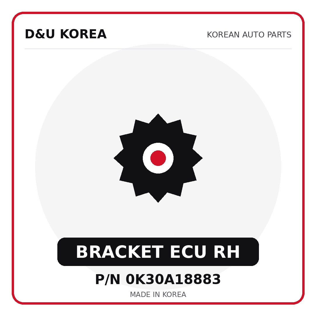 Genuine Mobis BRACKET ECU RH 0K30A18883 - Korean auto parts from D&U Korea
